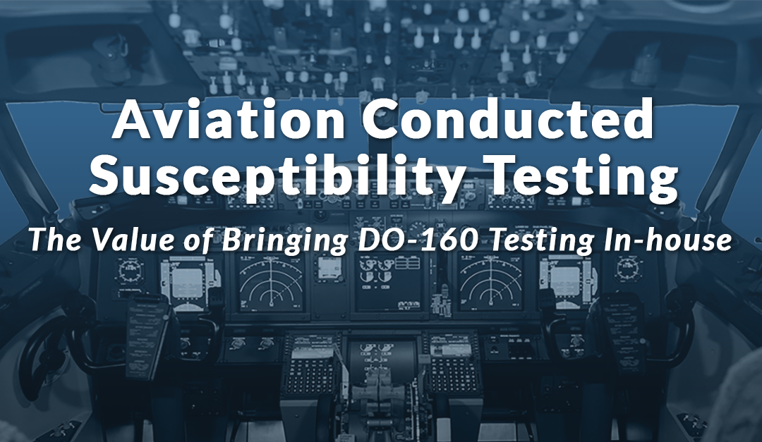 The Value of Bringing DO-160 Testing In-house